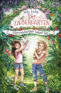 Der Zaubergarten – Überraschungen haben Fell - Nelly Möhle - E-Book