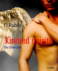 Kindred spirits - El Rubio - E-Book