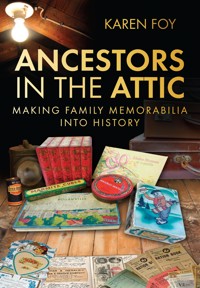 Ancestors in the Attic - Karen Foy - E-Book
