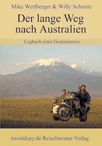 Der lange Weg nach Australien - Mike Werlberger - E-Book