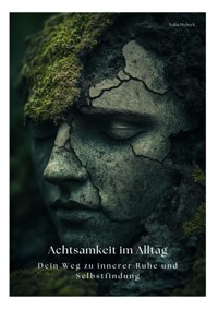Achtsamkeit im Alltag - Yulia Melnyk - E-Book