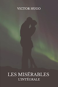 Les Misérables (version intégrale) - Victor Hugo - E-Book