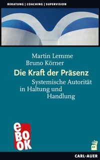 Die Kraft der Präsenz - Martin Lemme - E-Book