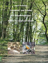 Trainieren und Erholen  mit  Naturerlebnissen - Klaus Puchstein - E-Book