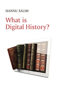 What is Digital History? - Hannu Salmi - E-Book