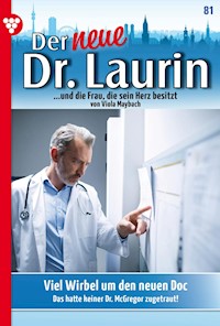 Viel Wirbel um den neuen Doc - Viola Maybach - E-Book