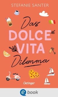 Das Dolce Vita Dilemma - Stefanie Santer - E-Book