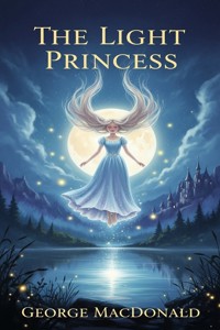 The Light Princess - George MacDonald - E-Book