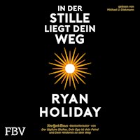 In der Stille liegt Dein Weg - Ryan Holiday - E-Book + Hörbuch