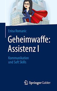 Geheimwaffe: Assistenz I - Enisa Romanic - E-Book