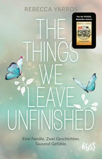 The Things we leave unfinished - Rebecca Yarros - E-Book