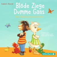 Blöde Ziege - Dumme Gans - Isabel Abedi - Hörbuch