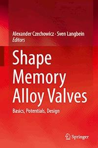 Shape Memory Alloy Valves -  - E-Book