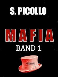 Mafia Band 1: Thriller - S. Picollo - E-Book