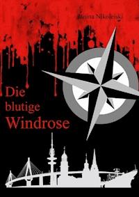 Die blutige Windrose - Janina Nikoleiski - E-Book