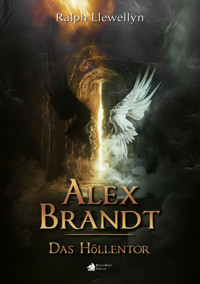 Alex Brandt - Das Höllentor - Ralph Llewellyn - E-Book