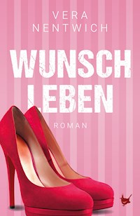 Wunschleben - Vera Nentwich - kostenlos E-Book