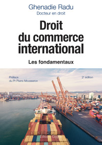 Droit du commerce international. 2e édition - Ghenadie Radu - E-Book
