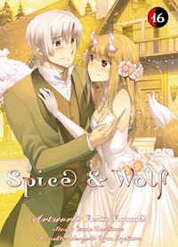 Spice & Wolf, Band 16 - Isuna Hasekura - E-Book