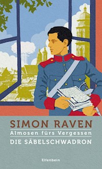 Die Säbelschwadron - Simon Raven - E-Book