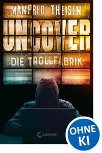 Uncover - Die Trollfabrik - Manfred Theisen - E-Book