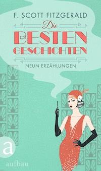 Die besten Geschichten - F.Scott Fitzgerald - E-Book