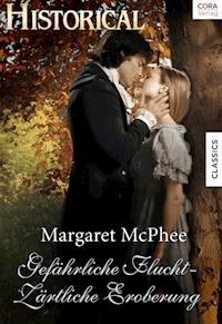 Gefährliche Flucht - Zärtliche Eroberung - Margaret McPhee - E-Book