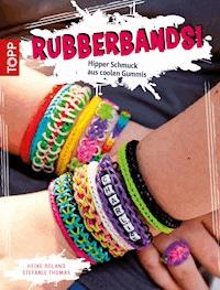 Rubberbands! - Heike Roland - E-Book