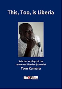 This, Too, is Liberia - Tom Kamara - E-Book