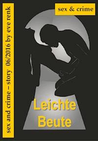 Leichte Beute - Eve Renk - E-Book