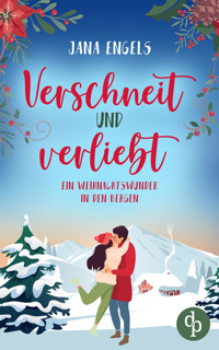 Verschneit und verliebt - Jana Engels - E-Book