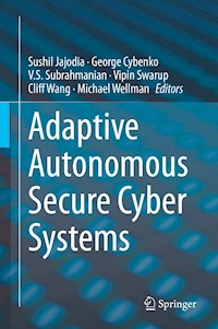 Adaptive Autonomous Secure Cyber Systems -  - E-Book