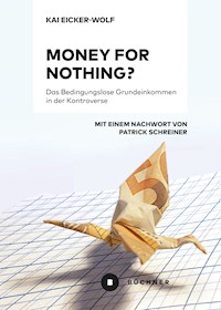 Money for nothing? - Kai Eicker-Wolf - E-Book