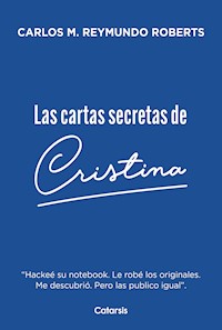 Las cartas secretas de Cristina - Carlos Reymundo Roberts - E-Book