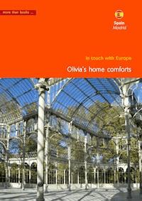 Spain, Madrid. Olivia's home comforts - Christa Klickermann - E-Book