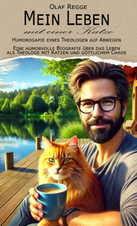 Mein Leben mit einer Katze - Humorogapie eines Theologen auf Abwegen - Olaf Regge - E-Book