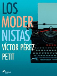 Los modernistas - Víctor Pérez Petit - E-Book