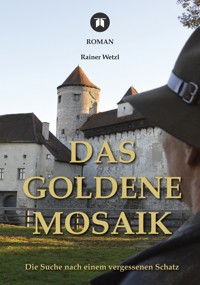 Das goldene Mosaik - Rainer Wetzl - E-Book