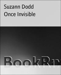 Once Invisible - Suzann Dodd - E-Book