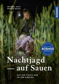 Nachtjagd auf Sauen - Michael Gast - E-Book