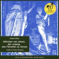 Märchen von einem, der auszog, das Fürchten zu lernen - Brüder Grimm - Hörbuch
