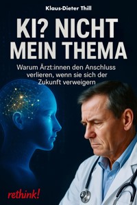 KI? Nicht mein Thema - Klaus-Dieter Thill - E-Book
