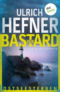 Ostseesterben - Der Bastard - Ulrich Hefner - E-Book