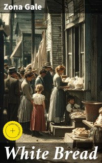 White Bread - Zona Gale - E-Book