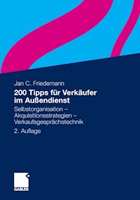 200 Tipps für Verkäufer im Außendienst - Jan Friedemann - E-Book