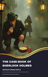 The Case-Book of Sherlock Holmes - Arthur Conan Doyle - E-Book
