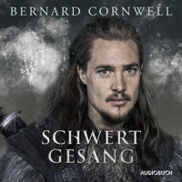 Schwertgesang - Bernard Cornwell - Hörbuch