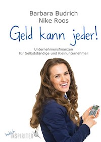 Geld kann jeder! - Barbara Budrich - E-Book