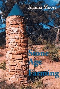 Stone Age Farming - Alanna Moore - E-Book