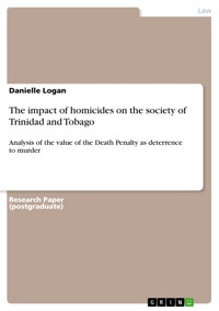 The impact of homicides on the society of Trinidad and Tobago - Danielle Logan - E-Book